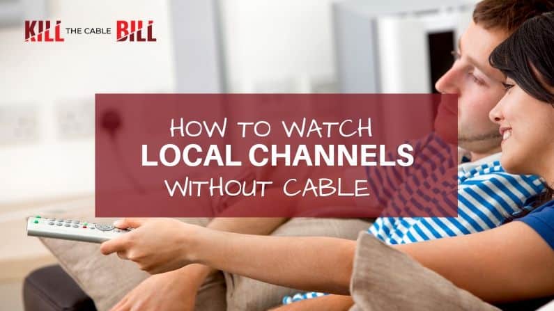 How To Watch Local Channels Without Cable - 